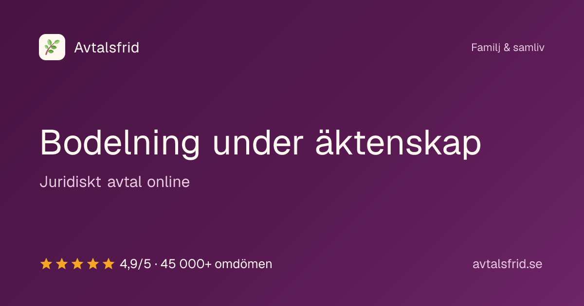 Bodelning under äktenskap, juridiskt avtal online