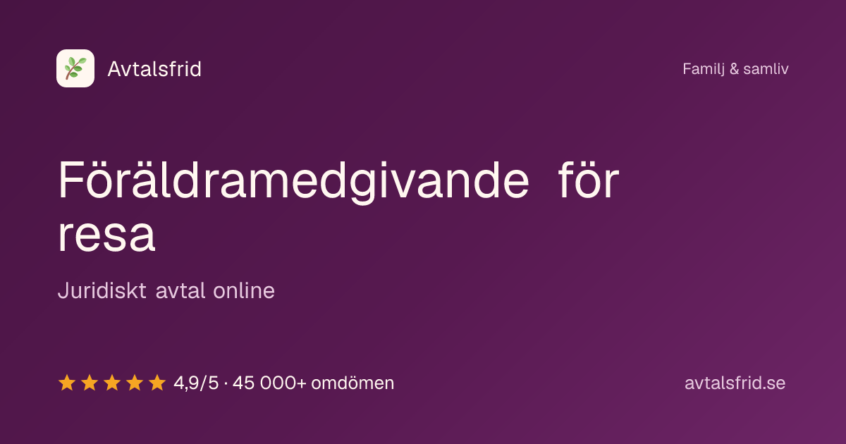 Föräldramedgivande för resa, juridiskt avtal online